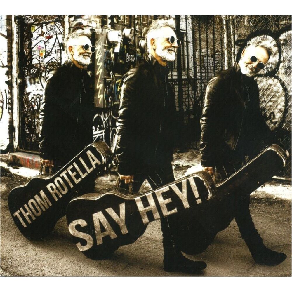 Thom Rotella - Say Hey  CD